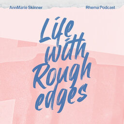 Life With Rough Edges