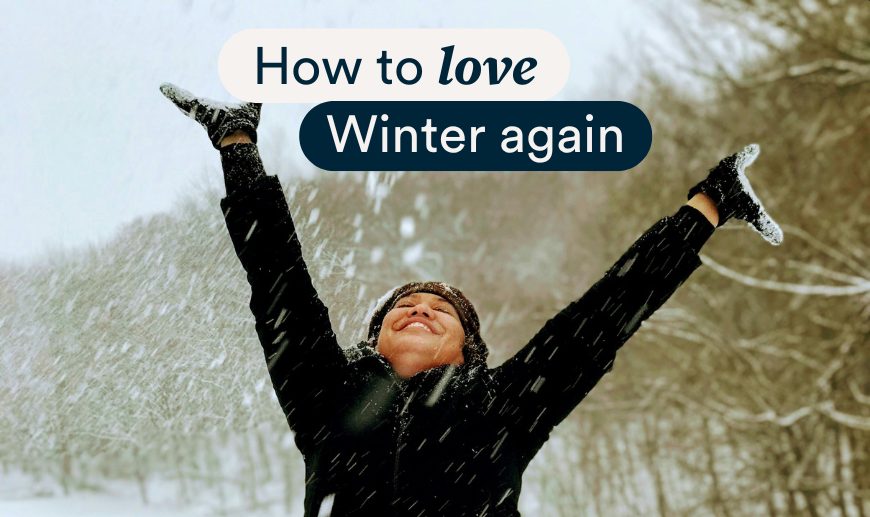 How To Love Winter Again